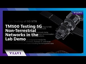 TM500 Testing 5G Non-Terrestrial Networks in the Lab Demo