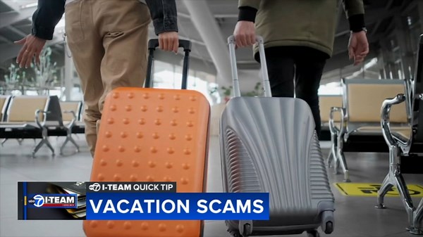 I-Team Quick Tip: Vacation scams
