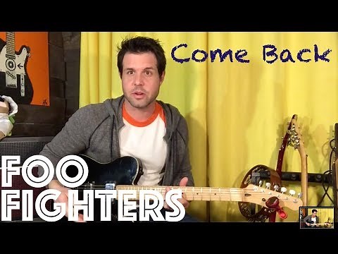 Guitar Lesson: How To Play Come Back By Foo Fighters