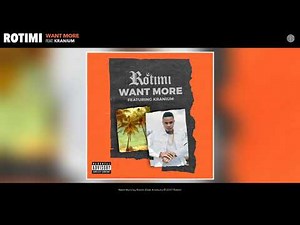 Rotimi (feat. Kranium) - Want More (2017)