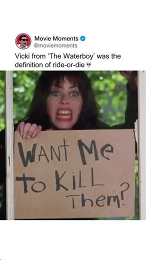 Vicki from 'The Waterboy' was the definition of ride-or-die 💀