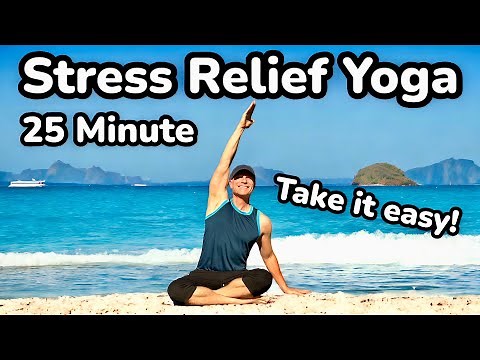 25 Minute Yoga For Stress Relief! Let Go Of Anxiety And Ease Tension With This Restorative Class.