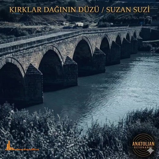 Kırklar Dağı'nın Düzü ve Suzan Suzi Türküsü