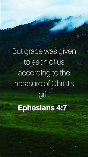 Ephesians 4:7 #bibleverse