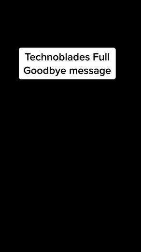 Technolblades full goodbye message 🥹 #techoblade #died #death #message #smp #cancer