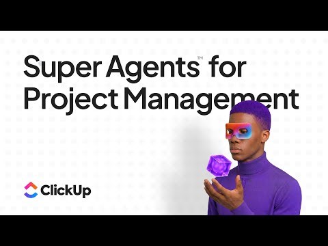 ClickUp Super Agents for Project Management