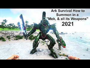Ark Survival How to Summon in a "Mek, & all its Weapons" 2021