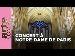 Concert à Notre-Dame de Paris - ARTE Concert
