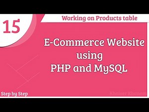 E-Commerce Website using PHP and MySQL || Working on Products table || Part -15