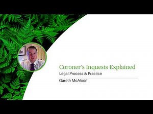 Coroner’s Inquests Explained: Legal Process & Practice - Webinar