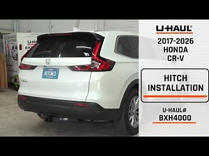 2017-2026 Honda CR-V | U-Haul Trailer Hitch Installation | BXH4000