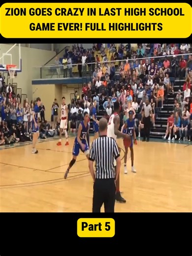 ZION GOES CRAZY IN LAST HIGH SCHOOL GAME EVER! FULL HIGHLIGHTS | Part 5 #Overtime #basketball #crazy #highschool #game #highlights #part5 #viral #fyp