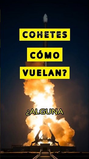 Cohetes: ¿Cómo Vuelan? 🚀