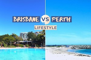 Perth vs Brisbane: Which is a Better Place to Live?