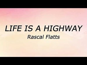 Life Is A Highway (Lyrics) - Rascal Flatts | Disney's Cars