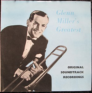 Glenn Miller And His Orchestra - Glenn Miller's Greatest - Original Soundtrack Recordings