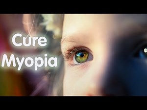 Myopia Treatment: 3 Best Exercises to Heal Nearsightedness Naturally at Home