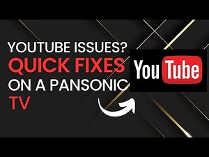 Quick Fixes for YouTube Problems on Panasonic TVs