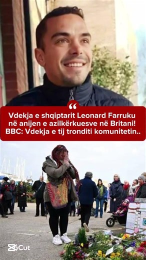 Vdekja e shqiptarit Leonard Farruku në anijen e azilkërkuesve në Britani! BBC: Vdekja e tij tronditi