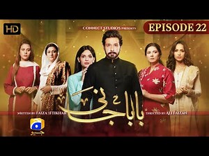 Baba Jani Episode 22 - HD [Eng Sub] - Faysal Qureshi - Faryal Mehmood - Madiha Imam - HAR PAL GEO