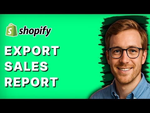 How to Export Sales Report from Shopify [2025 Guide]