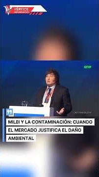 MILEI AND POLLUTION: WHEN THE MARKET JUSTIFIES ENVIRONMENTAL DAMAGE 🌎💰
