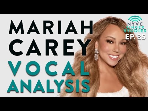 "Mariah Carey Vocal Analysis" - NYVC Singer Studies Ep. 35