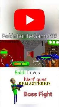 Baldi Loves Nerf Gun Remastered Boss Fight #baldisbasics #baldi #shorts #baldibasicsmod #gaming