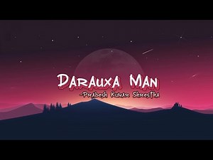 Daraucha Man -Prabesh Kumar Shrestha [Ali ali garda gardai] [bistarai karai maryo khai][soulmate]