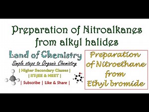 Preparation of Nitroethane | Ethyl bromide | Potassium nitrite | Organic Nitrogen Compounds Class 12
