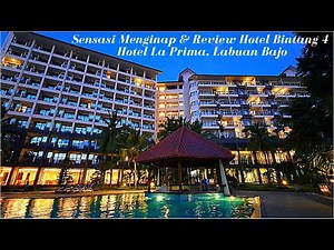 Sensasi Menginap dan Review Hotel Bintang 4 La Prima Hotel, Labuan Bajo