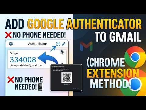 How to Add Google Authenticator to Gmail Without a Phone (Chrome Extension Method!)