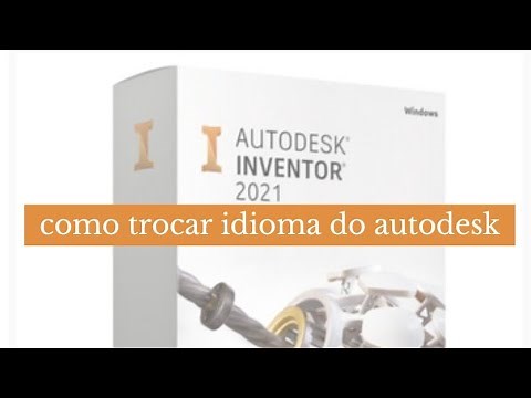 Como mudar o idioma da AutoDesk inventor 2021