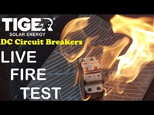 Tiger Solar Energy Fire proof DC Circuit Breakers | Live fire test
