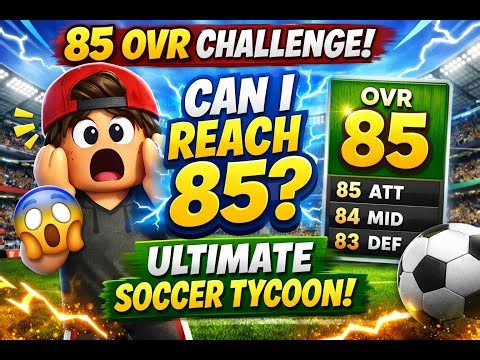 Can I Reach 85 OVR in Ultimate Soccer Tycoon? Roblox Challenge!