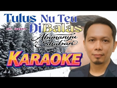 TULUS NU TEU DIBALES (Versi Karaoke) - Abimanyu Shaban | Lagu Sunda Viral | Liryc Official Video