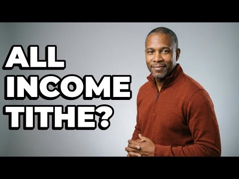 Should I Give A Tithe From All Income?