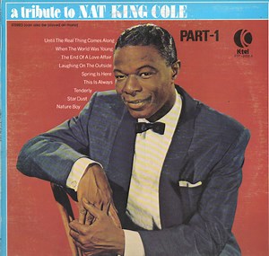 Nat King Cole - A Tribute To Nat King Cole Part-1