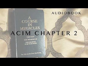 A Course in Miracles Chapter 2 THE SEPARATION AND THE ATONEMENT Audiobook