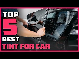 Best Tint for Car to Buy In 2023 - Top 5 Review | Ceramic All Windows Precut Tint Kit