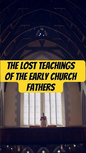“The Lost Teachings of the Early Church Fathers”