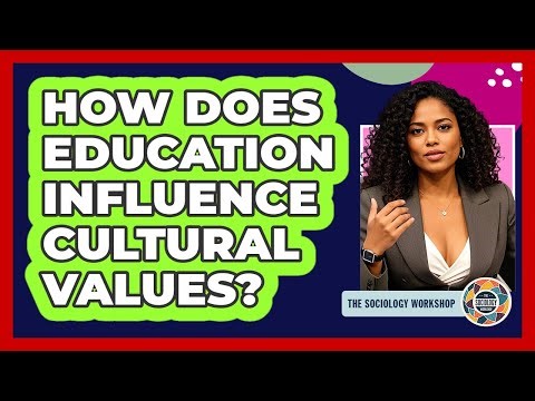 How Does Education Influence Cultural Values?