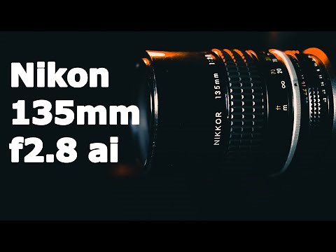 Nikon 135mm f2.8 AI: Best Value Portrait Lens; Sample images and video (2021)