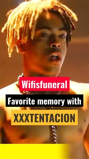 Wifisfuneral Favorite XXXTentacion Memory #hiphop #rap #jahsehonfroy #llj