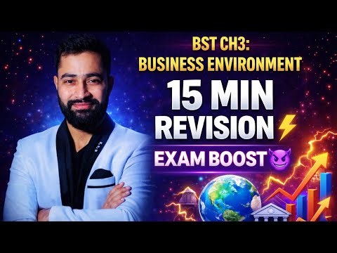 BST Chapter 3 Business Environment | 15 Min One Shot Revision ⚡ | Class 12 BST | Exam Boost 😈