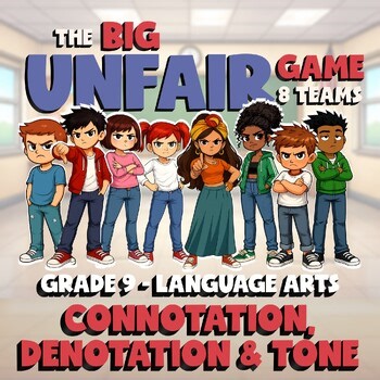 Connotation, Denotation & Tone BIG UNFAIR GAME - No Prep Grade 9 ELA Review