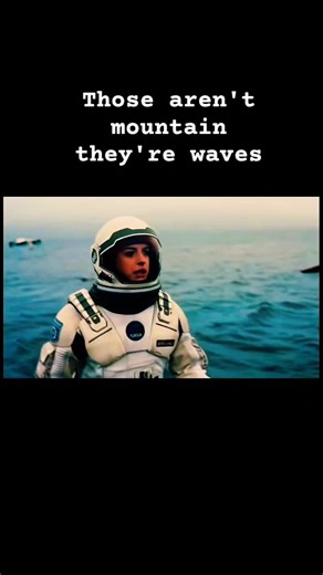 Those aren't mountains they're waves, interstellar movie #interstellar #movie #shortsfeed #shorts