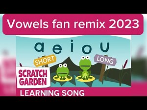 Scratch Garden Vowel Sounds fan remix 2023