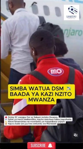 SIMBA WATUA DSM ✈️ BAADA YA KAZI NZITO MWANZA