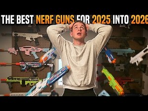 The Best Nerf Guns to get for the end of 2025 going into 2026